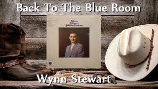 Watch Wynn Stewart Back To The Blue Room video