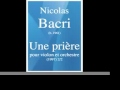 Nicolas Bacri : Une prière, pour violon et orchestre (1997) 2/2