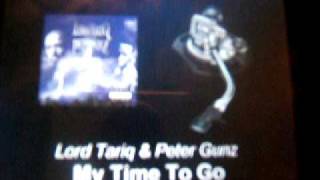 Watch Lord Tariq  Peter Gunz My Time To Go video