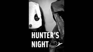 Watch Hunters Night Oh Lady video
