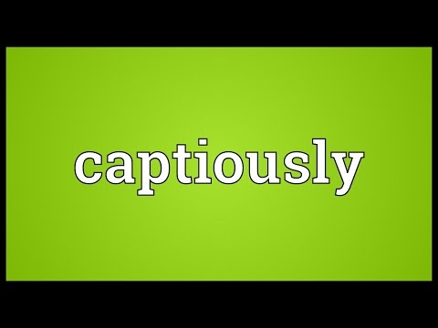 Header of captiously