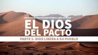 Éxodo 15:22-17:7 Poder y Provisión en el Desierto (El Dios del Pacto I)