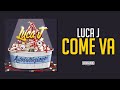 LUCA J - 06 - COME VA (LYRIC VIDEO)