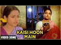 Kaisi Hoon Main - Video Song | Sunayana | Rameshwari, Naseeruddin Shah | Ravindra Jain Hit Songs