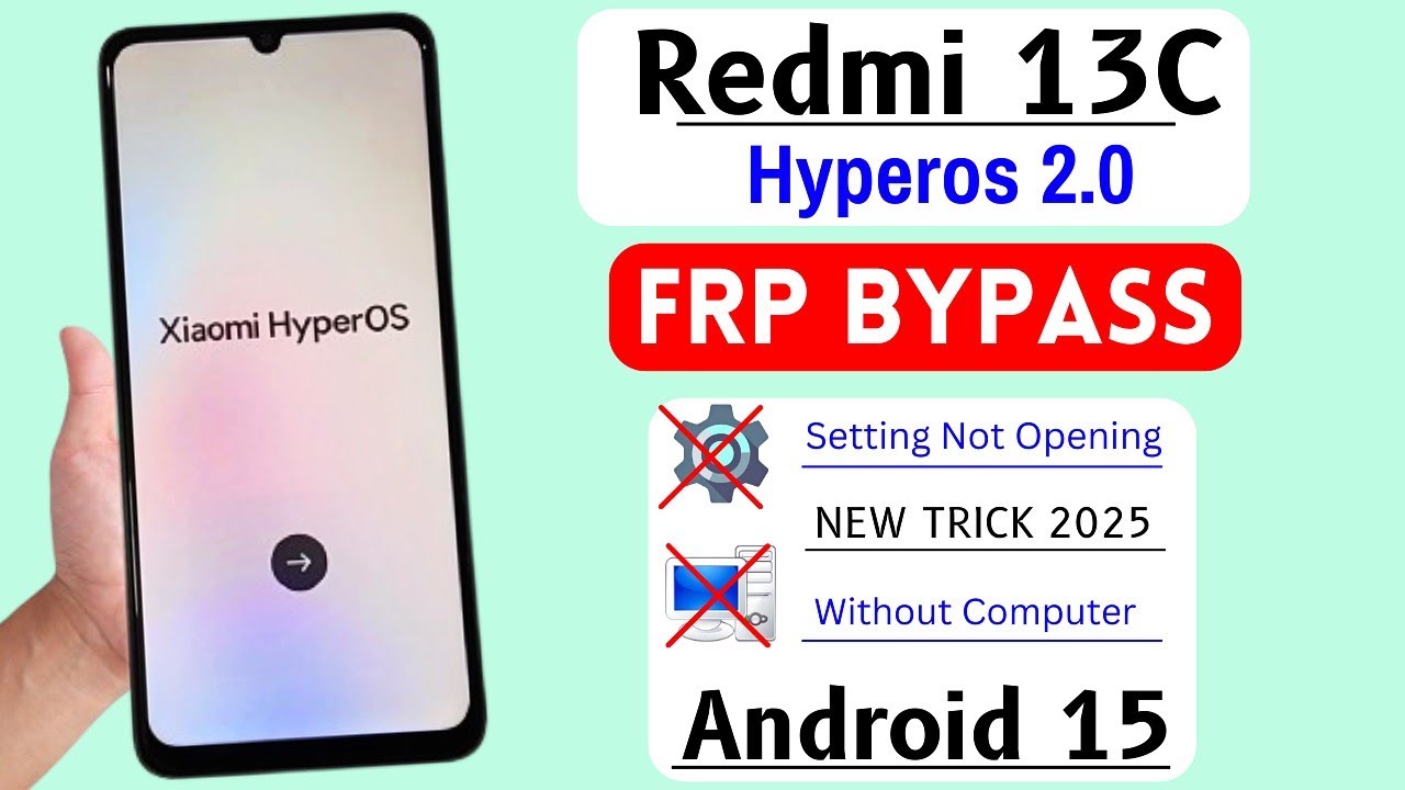 Redmi 13C (HyperOs 2.0) Android 15 Frp Bypass Without PC Redmi 13C (HyperOs 2.0) Android 15 Frp Bypass Without PC