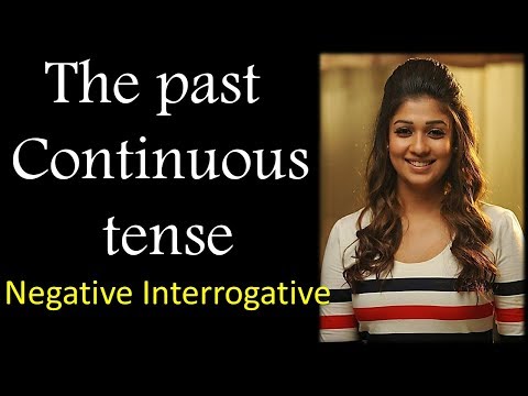 Negative interrogative sentences in past continuous tense