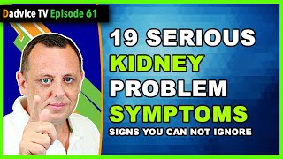 Signs Of Kidney Problems - 19 signs of kidney problems, damage or Chronic Kidney Disease (CKD)