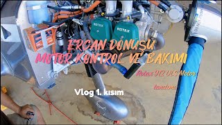 Ercan Dönüşü Motor Kontrolü Ve Bakımı Rotax 912Uls2 Motor Tanıtımı. Vlog 1. Kısım