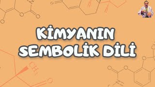Kimyanın Sembolik Dili 9. Sınıf - Tyt