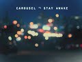 Carousel - Stay Awake