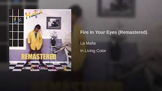 Watch La Mafia Fire In Your Eyes video