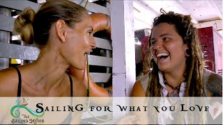 Sailing for What you Love: Episode VI