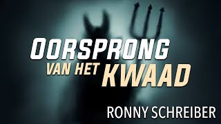 Oorsprong van het Kwaad- Ronny Schreiber