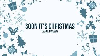 Watch Carol Banawa Soon Its Christmas video