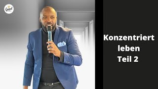 Konzentriert leben Teil 2 | Ndoumbé Daddi | 18.09.22