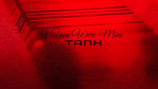 Watch Tank If You Were Mine video