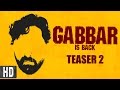 Gabbar is Back | Starring Akshay Kumar, Shruti Haasan | Teaser 2 | In Cinemas Now