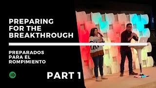 #1 Preparing for the Breakthrough | Preparados para el Rompimiento - Christian Aguayo
