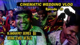 cinematic Wedding Photography VLOG in Ullundurpet Village | VERA LEVEL VLOGS தமி