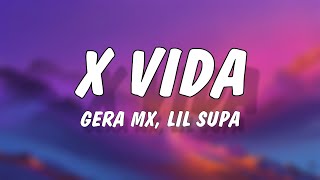 Gera Mx, Lil Supa - X Vida Letralyrics