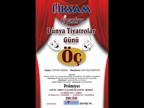 ÖÇ  / AKSAM TİYATRO (Orhan Asena)