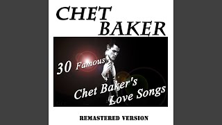 Watch Chet Baker I Cant Give You Anything But Love video