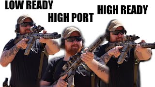 Low Ready, High Ready, and High Port