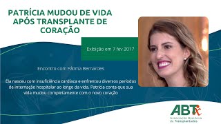 Patrícia mudou de vida após transplante de coração
