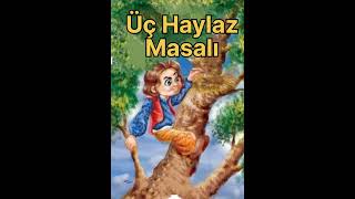 Üç Haylaz Masalı