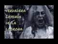 La Leyenda De La Llorona
