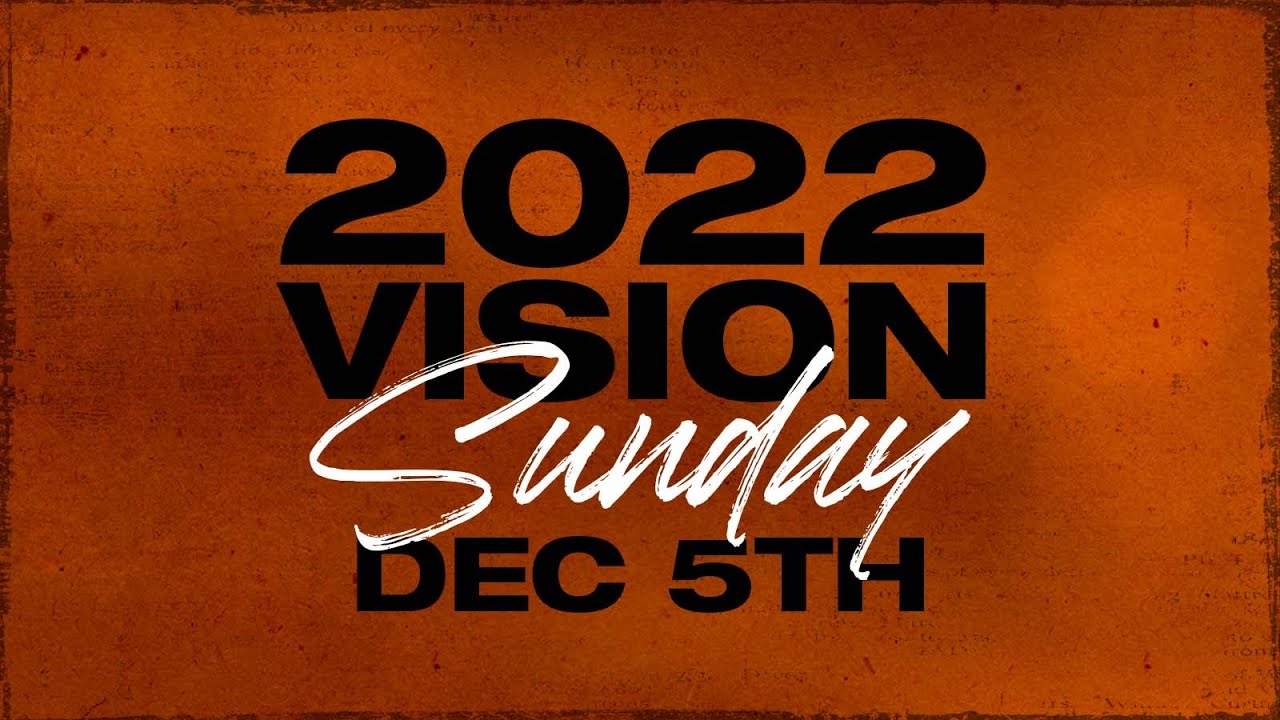 12.5.21 | Pastor Stephen Burns | Vision Sunday
