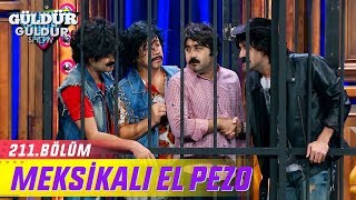 Güldür Güldür Show 211.Bölüm - Meksikalı El Pezo