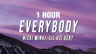 [1 Hour] Nicki Minaj - Everybody (Lyrics) Ft. Lil Uzi Vert