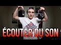ECOUTER DU SON