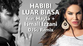 Proj57 Habibi Luar Biasa F. Hayla & Ismail Izzani Remix