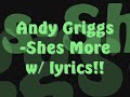 Andy Griggs-Shes More
