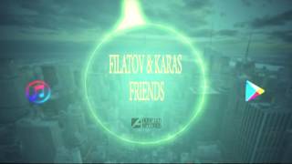 Watch Filatov  Karas Friends video