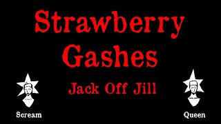 Jill - Strawberry Gashes - Karaoke