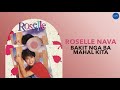 Roselle Nava - Bakit Nga Ba Mahal Kita (Official Audio)