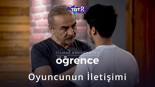 Oyuncunun İletişimi Yılmaz Erdoğan Ile Öğrence