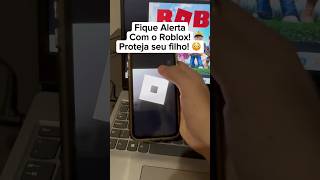 Tome Muito Cuidado Com O Jogo Roblox Faça Isso Agora Pra Ter Mais Segurança