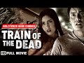 Train Of The Dead | Hollywood Full Movie In Hindi | Action Movie
