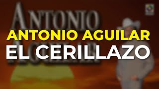 Watch Antonio Aguilar El Cerillazo video