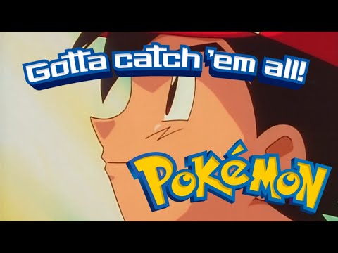 Pokémon Theme Song (Gotta Catch 'em All)