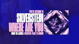Watch Silverstein Where Are You video