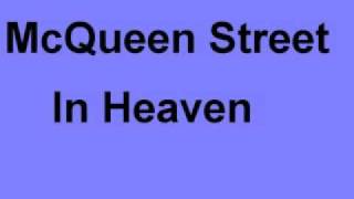 Watch Mcqueen Street In Heaven video