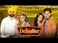Defaulter (Official Video) Amit Dhull | Sumit Kajla ,Riya Kajla | New Haryanvi Songs Haryanavi 2023