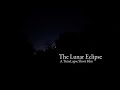 The Attempted Lunar Eclipse A Timelapse Short Film
