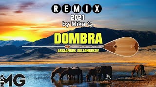 DOMBRA (Remix by Mika G.) Arslanbek Sultanbekov