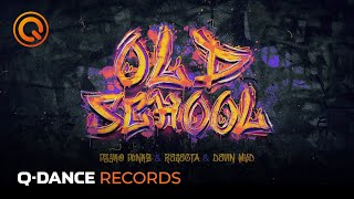 Psyko Punkz & Rejecta & Devin Wild - Oldschool